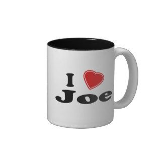 I Love Joe Coffee Mug