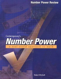 Contemporary's Number Power: Real World Approach to Math (The Number Power Series): Robert Mitchell: 9780809223794: Books