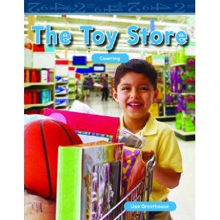 The Toy Store (Number and Operations) (9781433334290): Lisa Greathouse: Books