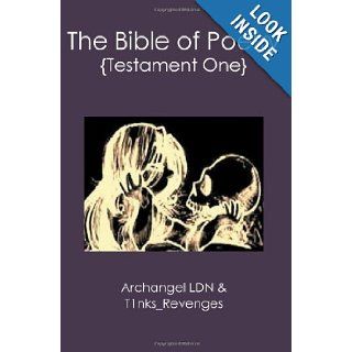 The Bible of Poetry {Testament One} Archangel LDN, T1nks_ Revenges 9781419662201 Books