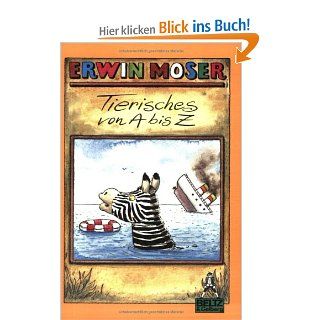 Tierisches von A bis Z (Gulliver): Erwin Moser: Bücher