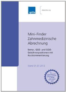 Mini Finder Zahnmedizinische Abrechnung: Bema , GOZ  und GO Gebhrenpositionen mit Kurzkommentierung: Regina Kraus: Bücher