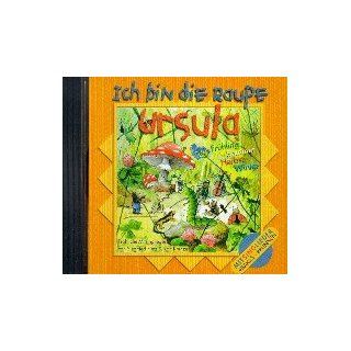 Ich bin die Raupe Ursula. CD. . Frhling, Sommer, Herbst, Winter. Frhliche Mitsinglieder: Siegfried Fietz, Rolf Krenzer: Bücher