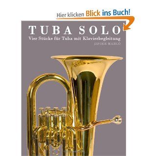 Tuba Solo: Vier Stcke fr Tuba mit Klavierbegleitung: Javier Marc: Bücher