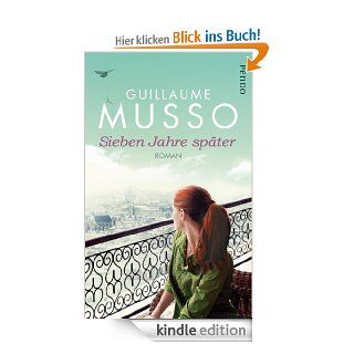 Sieben Jahre spter: Roman eBook: Guillaume Musso, Eliane Hagedorn, Bettina Runge: Kindle Shop