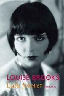 Louise Brooks   Lulu forever: Peter Cowie: Bücher