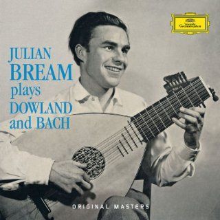 Julian Bream Plays Dowland & Bach: Music