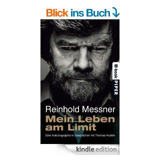 Mein Leben am Limit: Eine Autobiographie in Gesprchen mit Thomas Hetlin eBook: Reinhold Messner: Kindle Shop