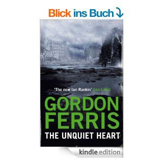 The Unquiet Heart (DANNY MCRAE SERIES) eBook: Gordon Ferris: Kindle Shop