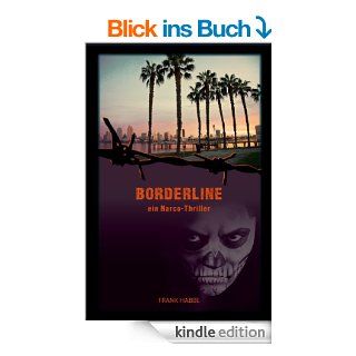 Borderline ein Narco Thriller eBook Frank Habbe Kindle Shop