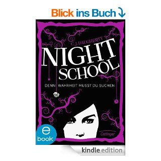 Night School. Denn Wahrheit musst du suchen: Band 3 eBook: C. J. Daugherty, Carolin Liepins, Peter Klss, Axel Henrici: Kindle Shop
