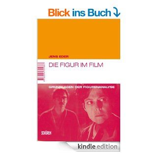 Die Figur im Film: Grundlagen der Figurenanalyse eBook: Jens Eder: Kindle Shop