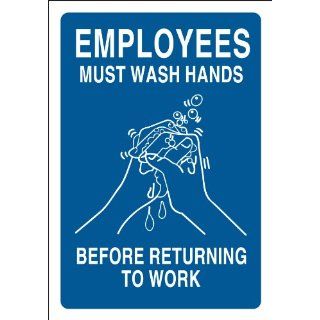 Brady 47638 Plastic, 10" X 7" Sign, Legend, "Employees Must Wash Hands Before Returning To Work (W/Picto)" Industrial Warning Signs