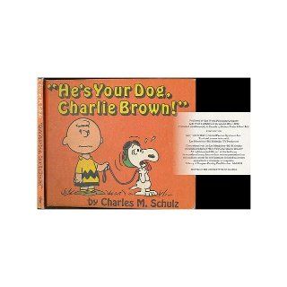He's Your Dog, Charlie Brown!: Charles M Schulz: Books