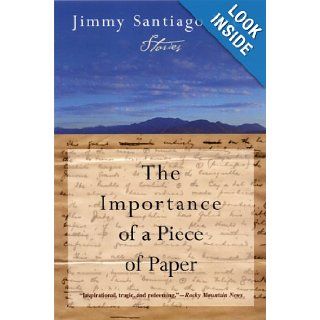 The Importance of a Piece of Paper: Stories: Jimmy Santiago Baca: 9780802141811: Books