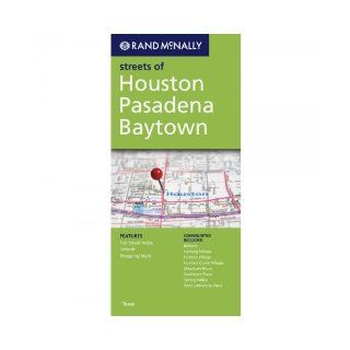 Rand McNally Folded Map: Houston, Pasadena, Baytown (Rand McNally Streets Of): Rand McNally: 9780528879890: Books
