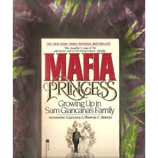 Mafia Princess: Antoinette Giancana, Thomas C. Renner: 9780380698493: Books