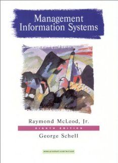 Management Information Systems (8th Edition) Raymond McLeod, George Schell 9780130192370 Books