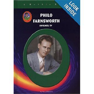 Philo Farnsworth and the Invention of Television (Robbie Readers) (9781584153030): Russell Roberts: Books