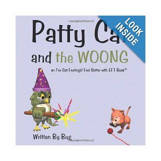<b> Patty Cat and the WOONG</b>: an I've Got Feelings! Feel Better Book(TM): Bug, Becky Gonzales, animation factory: 9781452052700: Books