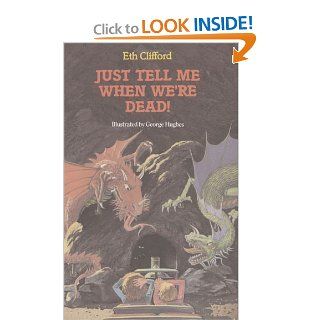 Just Tell Me When We're Dead (A Jo Beth and Mary Rose Mystery) Eth Clifford 0046442330718 Books