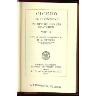 Cicero; De inventione; De optimo genere oratorum; Topica. With an English translation by H. M. Hubbell.: Cicero: Books