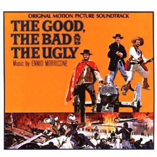 The Good, The Bad & The Ugly: Original Motion Picture Soundtrack: Music