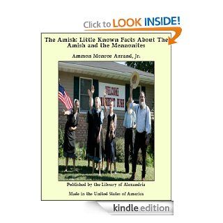 The Amish: Little Known Facts About The Amish and the Mennonites eBook: Ammon Monroe Aurand Jr.: Kindle Store