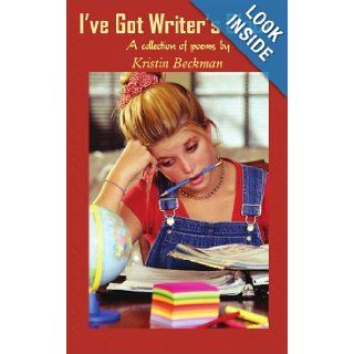I've Got Writer's Block: Kristin Beckman: 9781418454029: Books