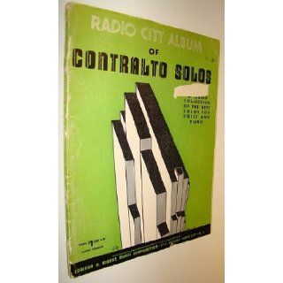 Radio City Album of Contralto Songs   A Varied Collection of Well known Solos for Voice and Piano: G.F.; Lincke, P.; Faure, G.; Grieg, E.; Liszt, F.; Et al Handel: Books