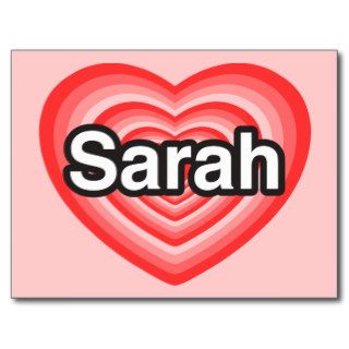 I love Sarah. I love you Sarah. Heart Post Card