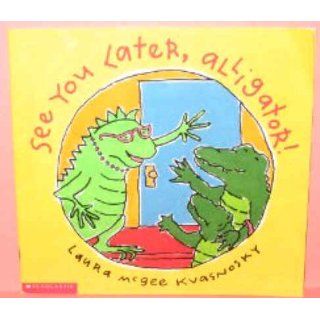 See You Later, Alligator!: Books