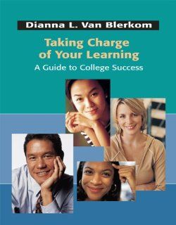 Taking Charge of Your Learning A Guide to College Success (9780534539498) Dianna L. Van Blerkom Books