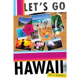 Let's Go Hawaii 5th Edition: Let's Go Inc., Philip R. Eisele, William E. Johnston, Danielle M. O'Keefe, Claire Saffitz: Books