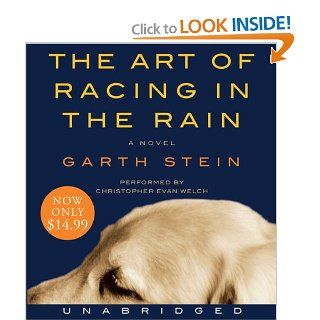 The Art of Racing in the Rain Low Price CD: Garth Stein, Christopher Evan Welch: 9780061780301: Books