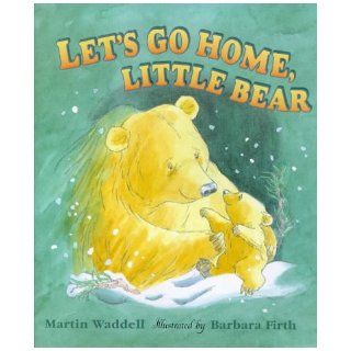 Let's Go Home, Little Bear (Big Bear & Little Bear): Martin Waddell, Barbara Firth: 9780744567205: Books