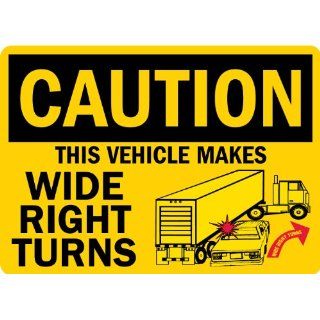 SmartSign Adhesive Vinyl Label, Legend "Caution: This Vehicle Makes Wide Right Turns", 14" high x 10" wide, Black/Red on Yellow: Industrial Warning Signs: Industrial & Scientific