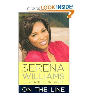 On the Line: Serena Williams, Daniel Paisner: 9780446553667: Books