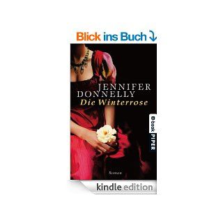 Die Winterrose: Roman (Rosen Trilogie) eBook: Jennifer Donnelly, Angelika Felenda: Kindle Shop