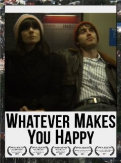 Whatever Makes You Happy: Rachel Delante, Tyler Peck, Kerri Patterson, Jason Fenton:  Instant Video