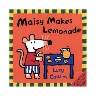 Maisy Makes Lemonade: Lucy Cousins: 0732483007299:  Kids' Books