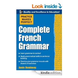Practice Makes Perfect: Complete French Grammar (Practice Makes Perfect Series) (French Edition) eBook: Annie Heminway: Kindle Store