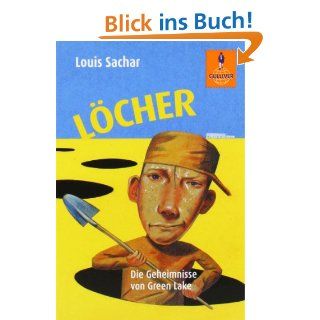 Lcher: Die Geheimnisse von Green Lake (Gulliver): Louis Sachar, Wolf Erlbruch, P & P Fritz, Max Bartholl, Birgitt Kollmann: Bücher