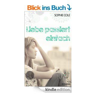 Liebe passiert einfach eBook Sophie Cole Kindle Shop