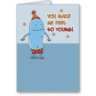 Funny birthday card: You're So Old