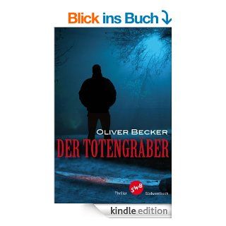 Der Totengrber eBook: Oliver Becker: Kindle Shop