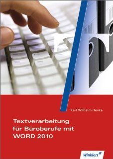 Textverarbeitung fr Broberufe mit WORD 2010 Schlerbuch, 3., durchgesehene und korrigierte Auflage, 2012 Bücher