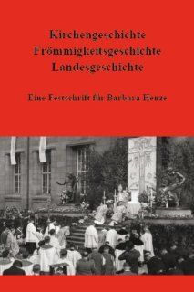 Festschrift fr Barbara Henze: Kirchengeschichtliches Autorenkollektiv: Bücher