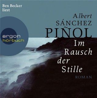 Im Rausch der Stille. 6 CDs: Albert Snchez Piol, Bernd M Lade, Angelika Maas: Bücher