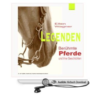 Legenden: Berhmte Pferde und ihre Geschichten (Hörbuch Download): Ellen Wagner, Barbara Huber: Bücher